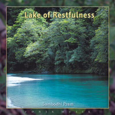 Album cover for 'Lake of Restfulness' by Sambodhi Prem
