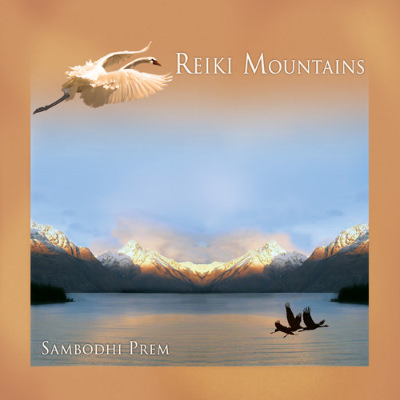 'Reiki Mountains' - music by Sambodhi Prem