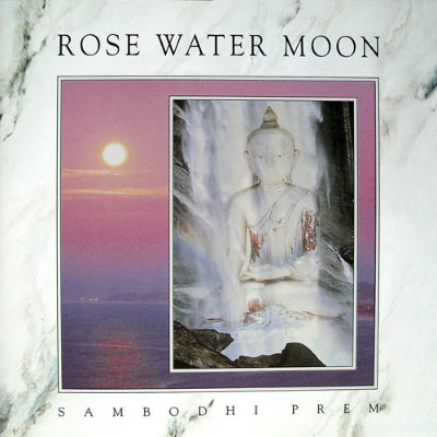 Album cover for 'Rose Water Moon' by Sambodhi Prem